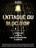 poster de L’Attaque du bloc d’or