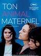 Affiche de Ton animal maternel, film à voir en streaming sur Pygargue