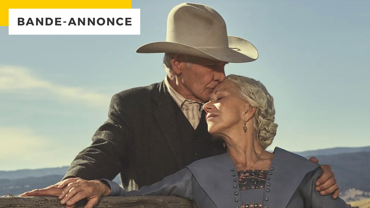 Yellowstone : Harrison Ford et Helen Mirren dans les premières images épiques du préquel