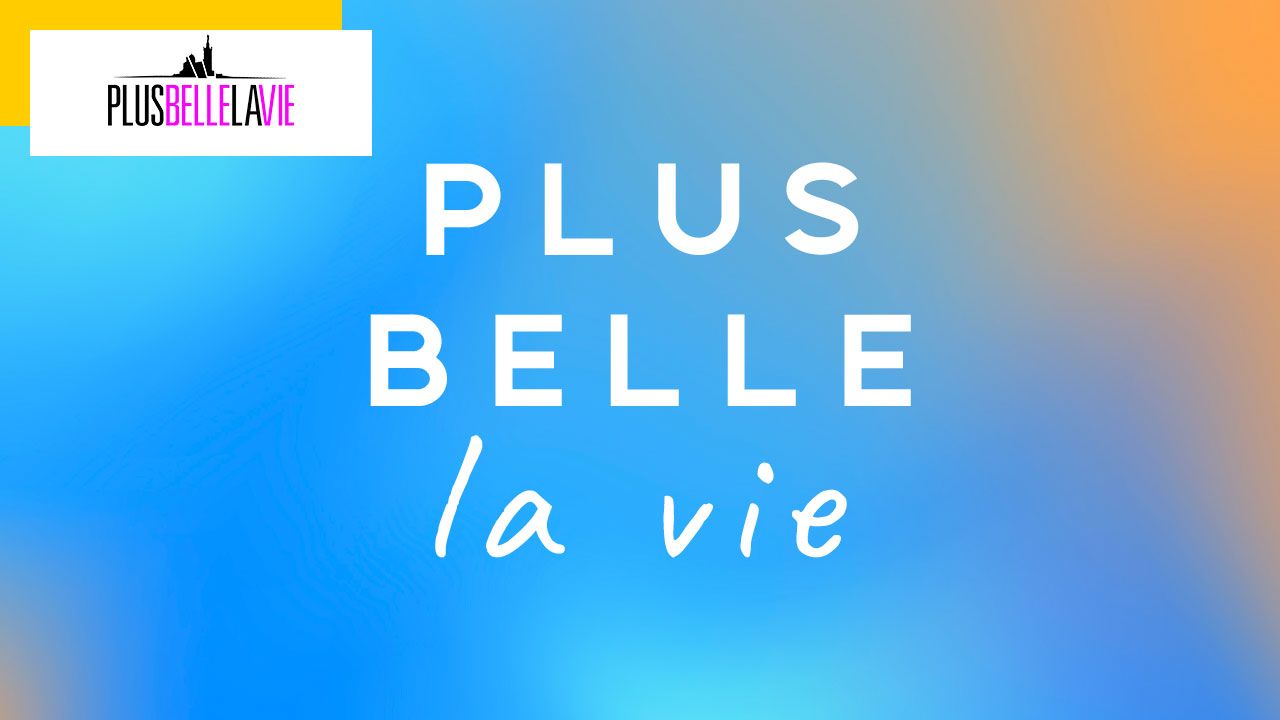 Plus belle la vie: surprise, the series is back on YouTube!
