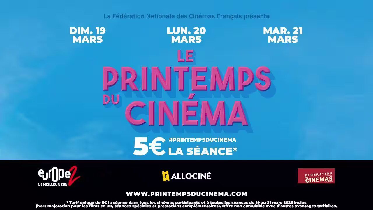 LE PRINTEMPS DU CINEMA 2023 5 euros à toutes les séances pendant 3 jours Actus Ciné AlloCiné