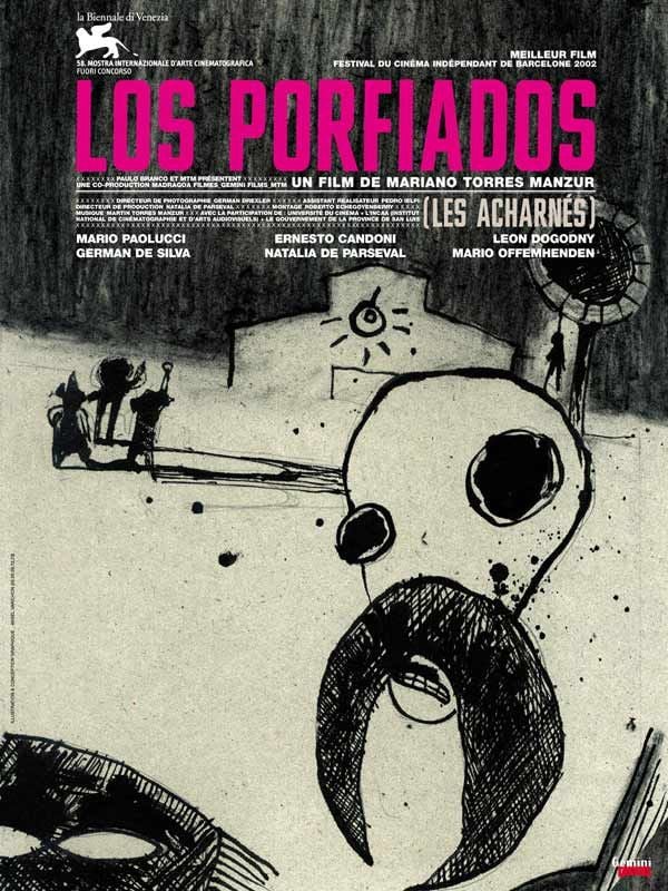 Los porfiados (les acharnés) streaming gratuit
