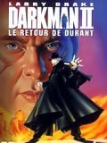 Darkman II - Le retour de Durant streaming vf gratuit