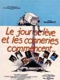 Le Jour se lève et les conneries commencent streaming gratuit