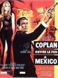 Coplan ouvre le feu à Mexico streaming vf gratuit