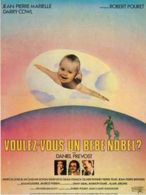 Voulez Vous Un Bebe Nobel Les Films Similaires Allocine