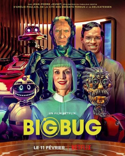 BigBug - film 2022 - AlloCiné