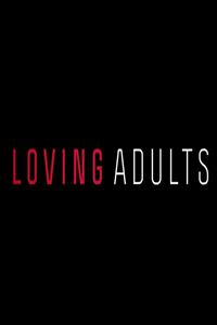 Loving Adults streaming fr