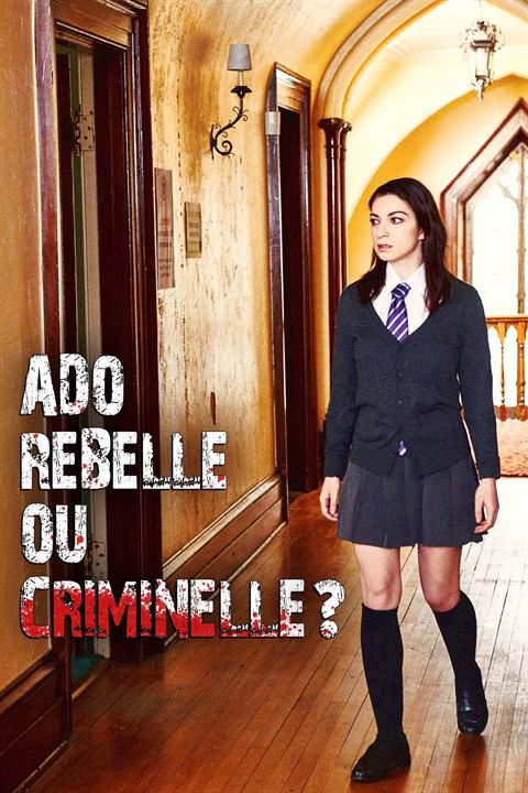 Ado rebelle ou criminelle ? : Affiche