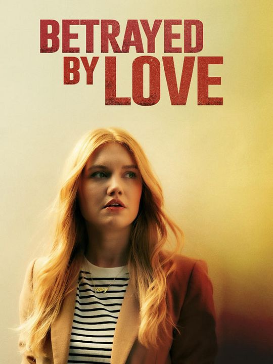 Trahie par l'amour : Affiche