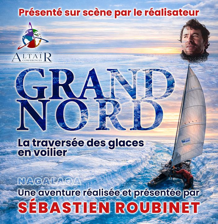 ALTAÏR conférences - Grand Nord  la traversée des glaces en voilier : Affiche