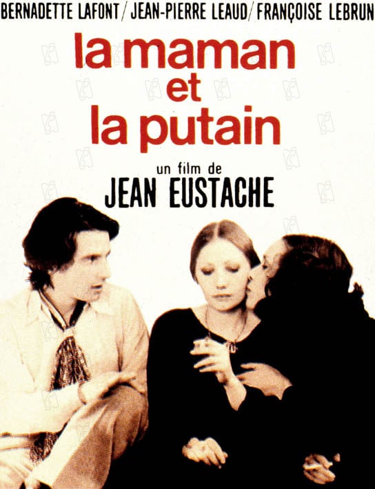 La Maman et la Putain : Affiche Jean Eustache