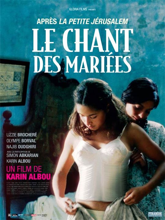 Le Chant des mariées : Affiche Karin Albou, Olympe Borval