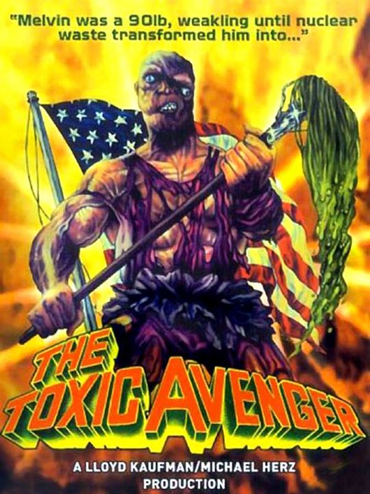 Toxic Avenger : Affiche Michael Herz, Lloyd Kaufman