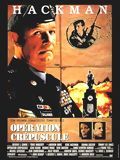 Opération crépuscule : Affiche