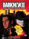 Darkman III: Die Darkman Die : Affiche