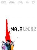 Mala Leche : Affiche