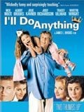 I'll Do Anything : Affiche