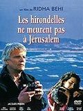 Les Hirondelles ne meurent pas à Jerusalem : Affiche
