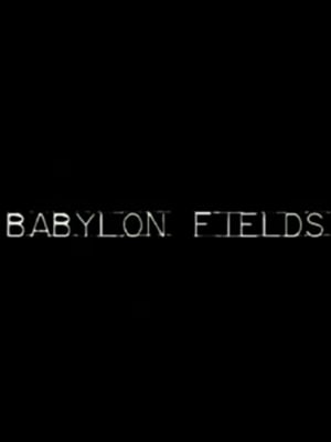 Babylon Fields (2007) : Affiche