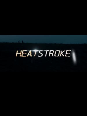 Heatstroke : Affiche