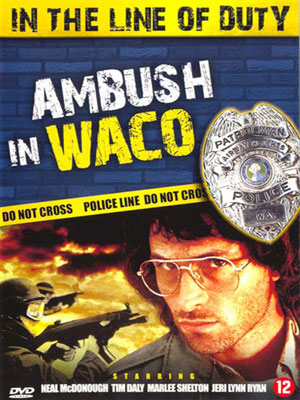 Ambush in Waco: In the Line of Duty : Affiche