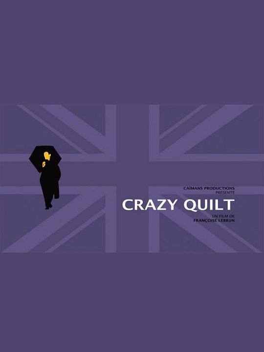 Crazy Quilt : Affiche