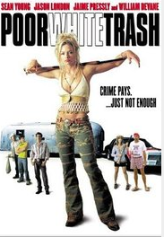 Poor White Trash : Affiche