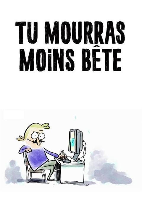 Tu mourras moins bête : Affiche