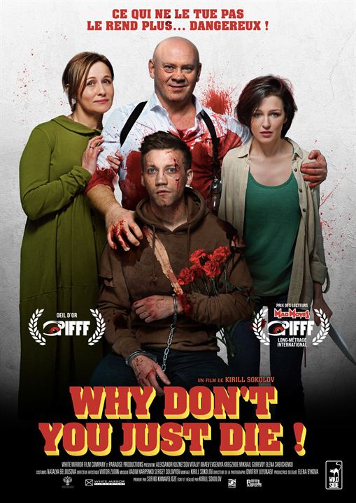 Why Don't You Just Die : Affiche