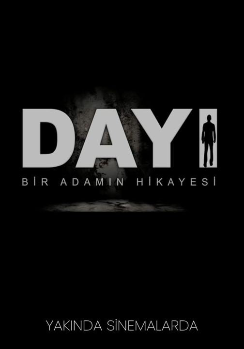 Dayı: Bir Adamın Hikayesi : Affiche