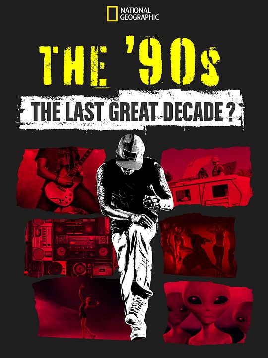 The 90s: The Last Great Decade ? : Affiche