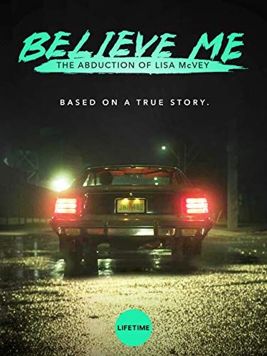 Believe Me: The Abduction of Lisa McVey : Affiche
