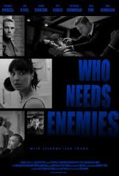 Who Needs Enemies : Affiche
