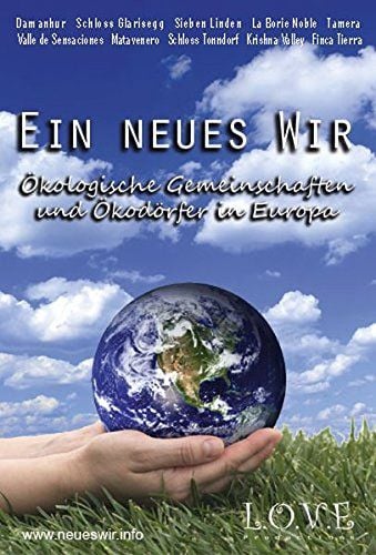 Ein neues Wir - ökologische Gemeinschaften und Ökodörfer in Europa : Affiche