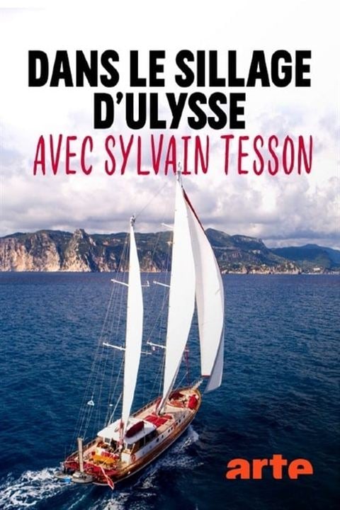 Dans le sillage d'Ulysse avec Sylvain Tesson : Affiche