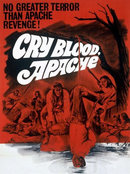 Cry Blood, Apache : Affiche
