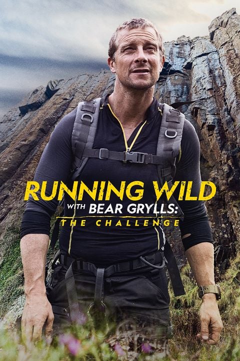 En pleine nature avec Bear Grylls : le challenge : Affiche