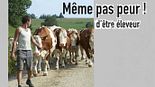 Même pas peur… d’être éleveur