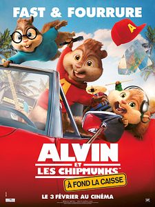 Affiche du film Alvin et les Chipmunks - A fond la caisse