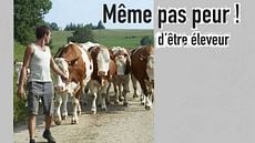 Affiche du film Même pas peur… d’être éleveur