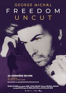 Affiche du film George Michael Freedom Uncut