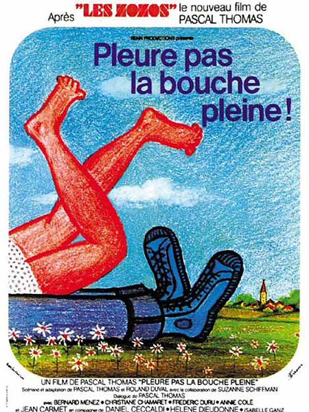 Affiche du film Pleure pas la bouche pleine!