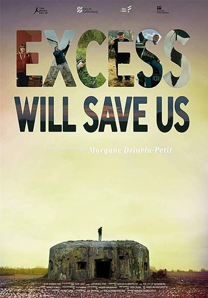 Affiche du film Excess Will Save Us