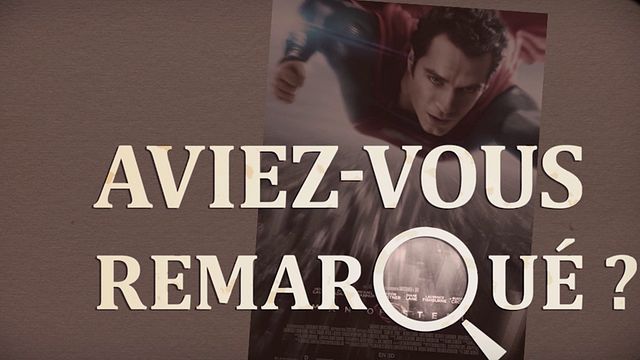 Les petits détails des plus grands films : "Aviez-vous remarqué ?" s'envole aux côtés de l'homme d'acier version Zack Snyder...