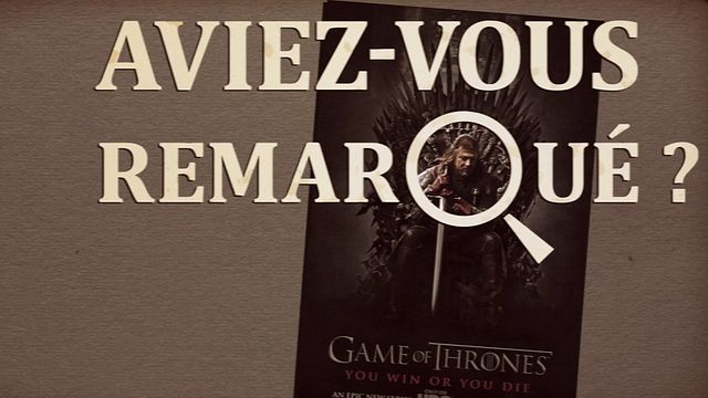Les petits détails des plus grandes séries : "Aviez-vous remarqué ?" débarque à Westeros pour explorer ce que cache la série-culte de HBO.