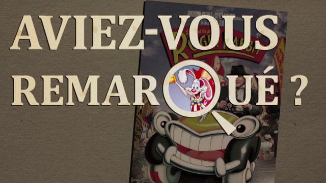 Les petits détails des plus grands films : "Aviez-vous remarqué ?" mène l'enquête à Toonville entre live et animation, avec le plus décalé des lapins animés...