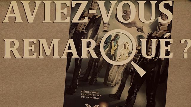 Les petits détails des plus grands films : "Aviez-vous remarqué ?" revisite l'origines des mutants du Professeur X... et de Magneto.