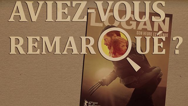 Les petits détails des plus grands films : "Aviez-vous remarqué ?" se lance dans une dernière aventure mutante avec Wolverine...