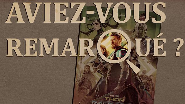 Les petits détails des plus grands films : "Aviez-vous remarqué ?" débarque dans l'arène avec Thor, Hulk et Valkyrie.